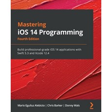 Mastering iOS 14 Programming: Build professional-grade iOS 14 applications with Swift 5.3 and Xcode ... 平裝版, Packt Publishing, 英文