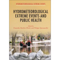 (英文圖書) Hydrometeorological Extreme Events and Public Health 精裝版, Wiley-Blackwell, 英文