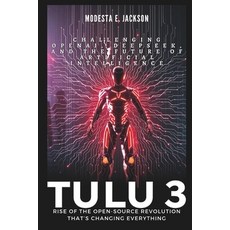 (英文書) Tülu 3： Rise of the Open-Source Revolution That's Changing Everything： Challeng... 平裝版, 獨立出版, 英文