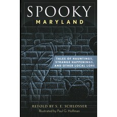 Spooky Maryland: Tales of Hauntings Strange Happenings and Other Local Lore 平裝版, Globe Pequot Press, 英文