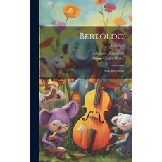 (英文圖書) Bertoldo: Con Bertoldino; Volume 3 精裝版, Legare Street Press, 英文