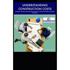 (英文圖書) Understanding Construction Costs: A simple concise easy reading guide for tho... 平裝版, Independently Published, 英文