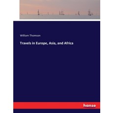 (英文圖書) Travels in Europe Asia and Africa 平裝版, Hansebooks, 英文