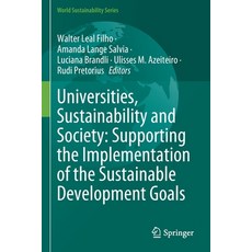 (英文圖書) Universities Sustainability and Society: Supporting the Implementation of the Sustainable De... 平裝版, Springer, 英文