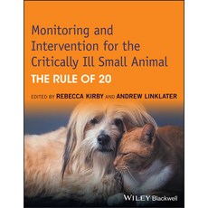 Monitoring and Intervention for the Critically Ill Small Animal: The Rule of 20, Blackwell Pub