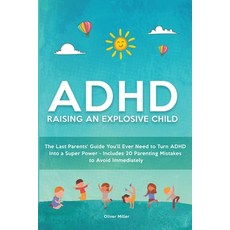 ADHD - Raising an Explosive Child: The Last Parents' Guide You'll Ever Need to Turn ADHD Into a Supe... 平裝版, High Value Audiobooks, 英語
