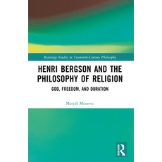 (英文圖書) Henri Bergson and the Philosophy of Religion: God Freedom and Duration 平裝版, Routledge, 英文