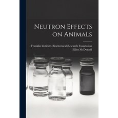 (英文圖書) Neutron Effects on Animals 平裝版, Hassell Street Press, 英文