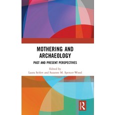 (英文圖書) Mothering and Archaeology: Past and Present Perspectives 精裝版, Routledge, 英文