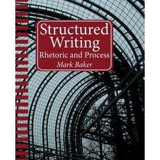 (英文圖書) Structured Writing: Rhetoric and Process 平裝版, XML Press, 英文