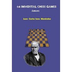 (英文圖書) 64 IMMORTAL CHESS GAMES &more 平裝版, Independently Published, 英文