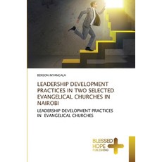 (英文圖書) Leadership Development Practices in Two Selected Evangelical Churches in Nairobi 平裝版, Blessed Hope Publishing, 英文