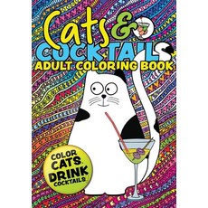 Cats & Cocktails Adult Coloring Book: A Fun Relaxing Cat Coloring Gift Book for Adults. Quick and Ea... 平裝版, Eight15 Ltd, 英文