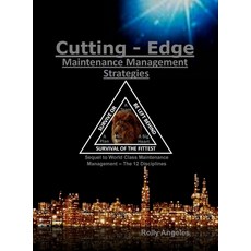 Cutting Edge Maintenance Management Strategies: 3rd and 4th Discipline on World Class Maintenance Ma... 精裝版, Rolando Santiago Angeles, 英文