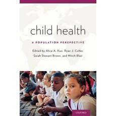 (英文圖書) Child Health: A Population Perspective 平裝版, Oxford University Press, USA, 英文