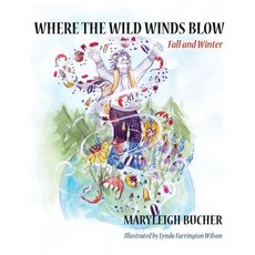 (英文圖書)Where the Wild Wind Blows Fall and Winter 平裝版, Maryleigh Bucher, 英文