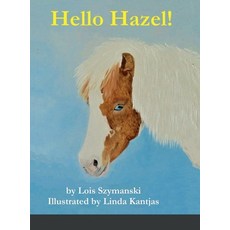 (英文圖書) Hello Hazel! 精裝版, Lulu.com, 英文