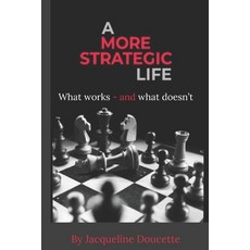 (英文圖書) A More Strategic Life: What works? What doesn't? 平裝版, Independently Published, 英文