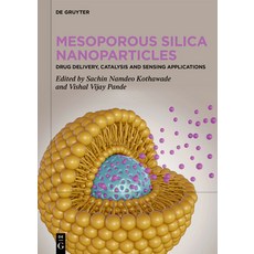 (英文圖書) Mesoporous Silica Nanoparticles: Drug Delivery Catalysis and Sensing Applications 精裝版, de Gruyter, 英文