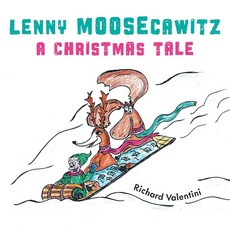 (英文圖書)Lenny Moosecawitz - A Christmas Tale 平裝版, FriesenPress, 英文