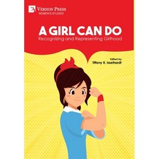 (英文圖書) A Girl Can Do: Recognizing and Representing Girlhood (B&W) 精裝版, Vernon Press, 英文