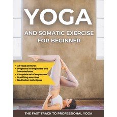 (英文圖書) yoga and somatic exercise for beginner: A simple and complete guide to learning... 平裝版, Independently Published, 英文