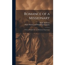 (英文圖書) Romance of a Missionary: A Story of English Life and Missionary Experiences 精裝版, Legare Street Press, 英文