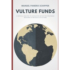 (英文圖書) Vulture Funds: A Critical Analysis to Legislative Initiatives Proposing Measures to Mitigate ... 平裝版, Independently Published, 英文