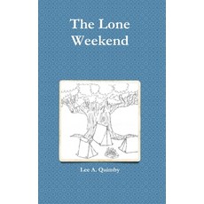 (英文圖書)The Lone Weekend 精裝版, Lulu.com, 英文