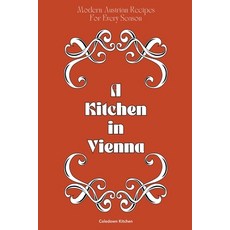 (英文圖書) A Kitchen in Vienna: Modern Austrian Recipes For Every Season 平裝版, Coledown Kitchen, 英文