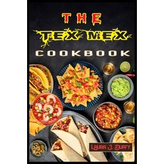 (英文圖書) The Tex Mex Cookbook: A Modern Mexican and Spanish Cookbook Favourite Recipes to Make at Hom... 平裝版, Independently Published, 英文