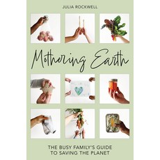 (英文圖書) Mothering Earth: The Busy Family's Guide to Saving the Planet 精裝版, Imagine, 英文