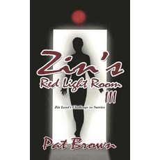 (英文圖書) Zin's Red Light Room III: Zin Land's Challenge to Survive 平裝版, Outskirts Press, 英文