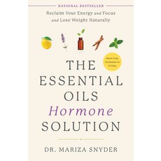 The Essential Oils Hormone Solution: Reclaim Your Energy and Focus and Lose Weight Naturally 精裝版, Rodale Books, 英文
