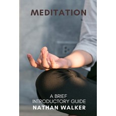 Meditation: A Brief Introductory Guide 平裝版, Independently Published, 英文