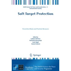 (英文圖書) Soft Target Protection: Theoretical Basis and Practical Measures 平裝版, Springer, 英文