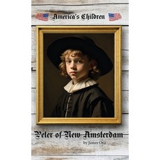 (英文圖書) Peter of New Amsterdam 精裝版, Living Book Press, 英文