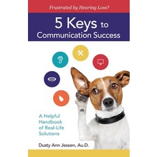 (英文圖書) Frustrated by Hearing Loss? 5 Keys to Communication Success 平裝版, Independently Published, 英文