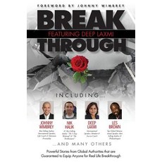 (英文圖書) Break Through Featuring Deep Laxmi: Powerful Stories from Global Authorities That Are Guarant... 平裝版, Wimbrey Training Systems, 英文