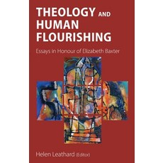 (英文圖書) Theology and Human Flourishing: Essays in Honour of Elizabeth Baxter 平裝版, Sacristy Press, 英文