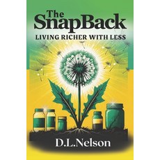 (英文圖書) SnapBack: Living Richer with Less 平裝版, Independently Published, 英文