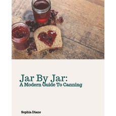 (英文圖書) Jar By Jar: A Modern Guide To Canning 平裝版, Independently Published, 英文
