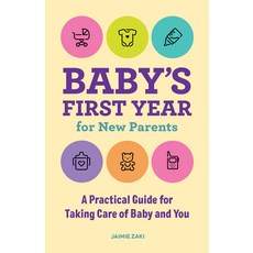 (英文圖書) Baby's First Year for New Parents: A Practical Guide for Taking Care of Baby and You 平裝版, Rockridge Press, 英文