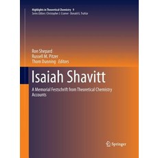 (英文圖書) Isaiah Shavitt: A Memorial Festschrift from Theoretical Chemistry Accounts 平裝版, Springer, 英文
