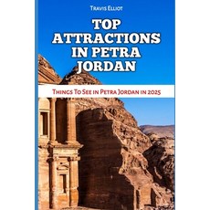 (英文圖書) Top Attractions in Petra Jordan: Things To See in Petra Jordan in 2025 平裝版, Independently Published, 英文