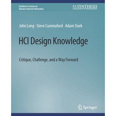 (英文圖書) Hci Design Knowledge: Critique Challenge and a Way Forward 平裝版, Springer, 英文