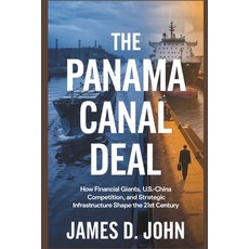 (英文圖書) The Panama Canal Deal: How Financial Giants U.S.-China Competition and Strate... 平裝版, Independently Published, 英文