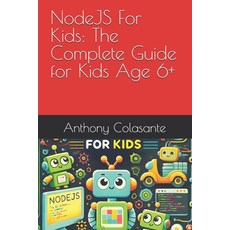 (英文圖書)NodeJS For Kids: The Complete Guide for Kids Age 6+ 平裝版, Independently Published, 英文