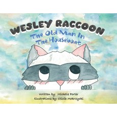 (英文圖書)Wesley Raccoon: The Old Man in the Houseboat 平裝版, Tellwell Talent, 英文