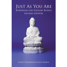 (英文圖書) Just As You Are: Buddhism for Foolish Beings 平裝版, Woodsmoke Press, 英文